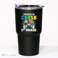 Im Ready To Crush 1st Grade Back To School Video Game Boy Tumbler thumb 0