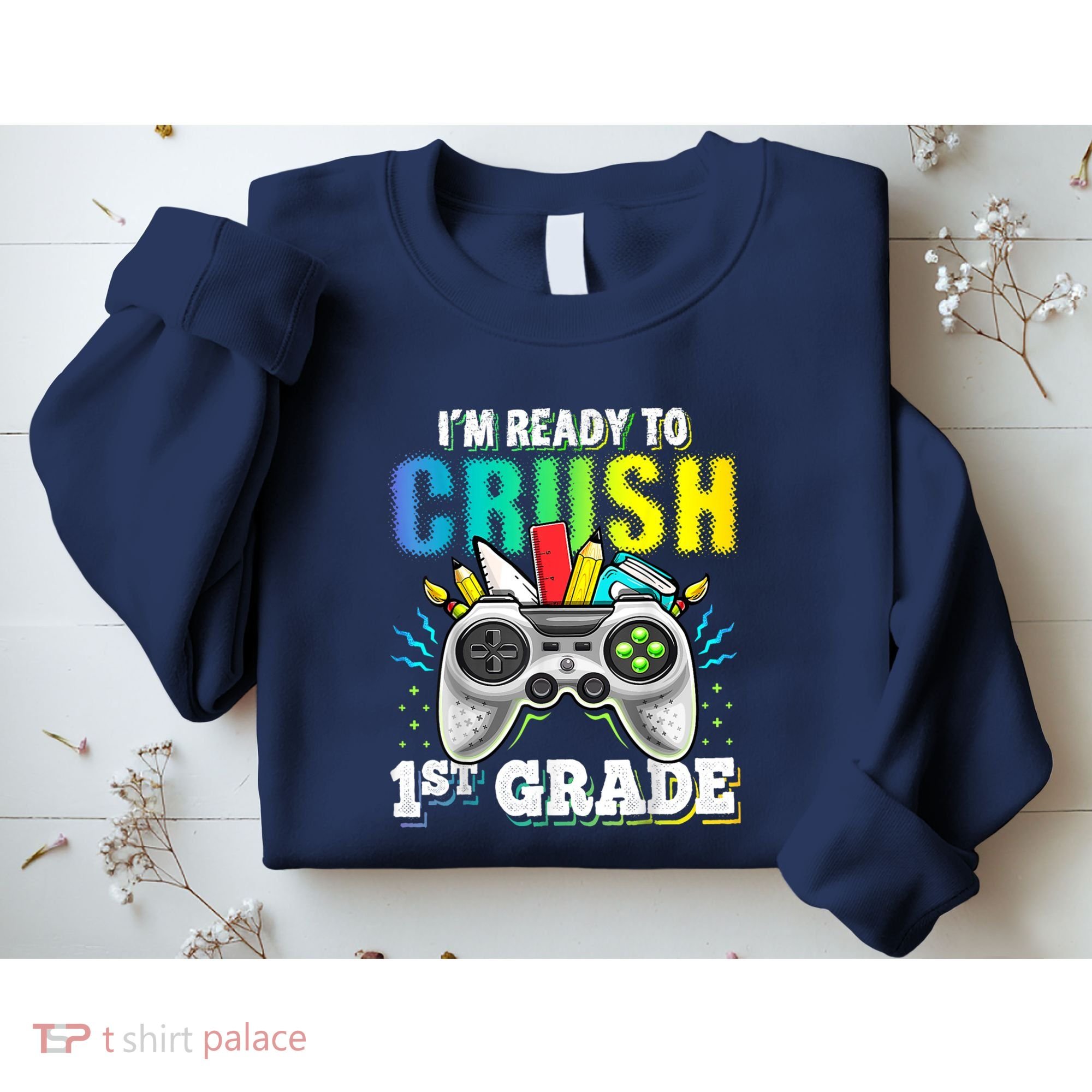 Im Ready To Crush 1st Grade Back To School Video Game Boy Sweatshirt