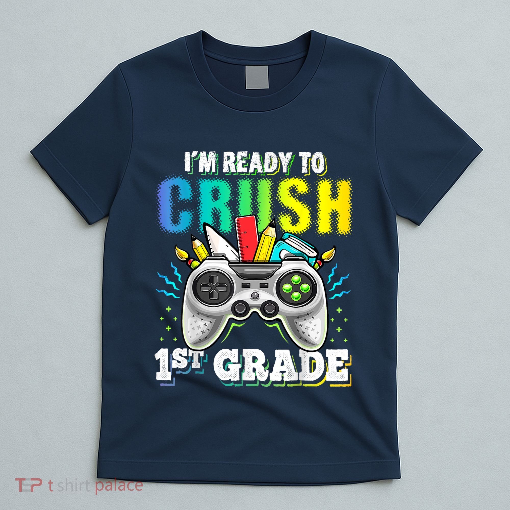 Im Ready To Crush 1st Grade Back To School Video Game Boy T-Shirt