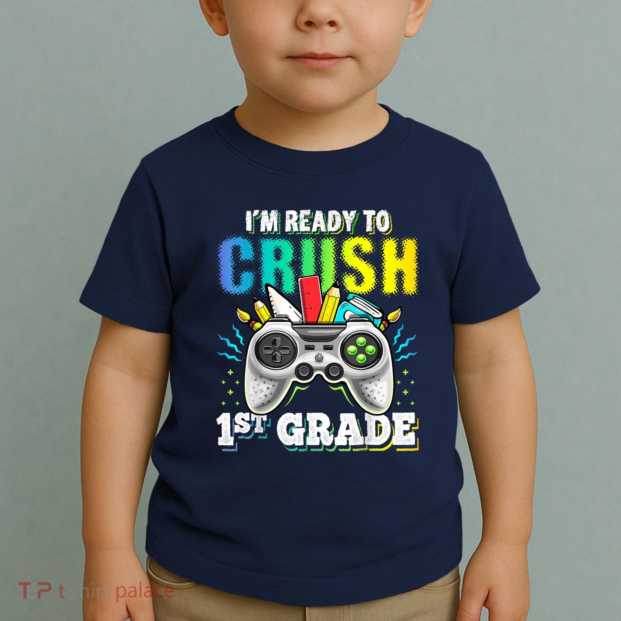 Im Ready To Crush 1st Grade Back To School Video Game Boy Toddler T-Shirt