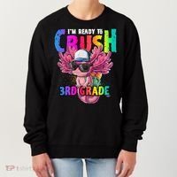 I'm Ready To Crush 3rd Grade Axolotl Back To School 2 Women's Sweatshirt thumb 0