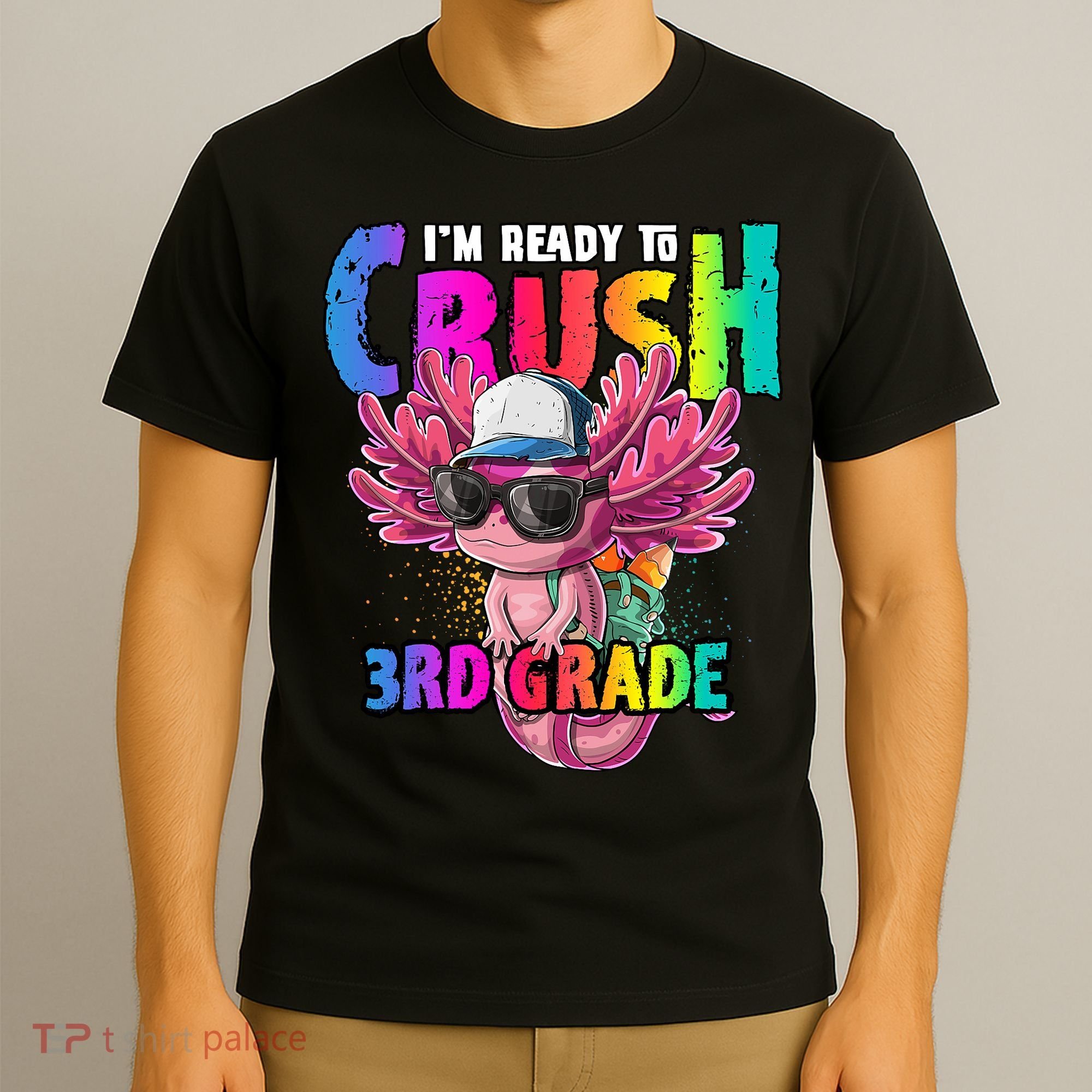 I'm Ready To Crush 3rd Grade Axolotl Back To School 2 T-Shirt