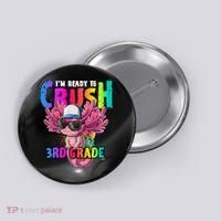 I'm Ready To Crush 3rd Grade Axolotl Back To School 2 Button thumb 0