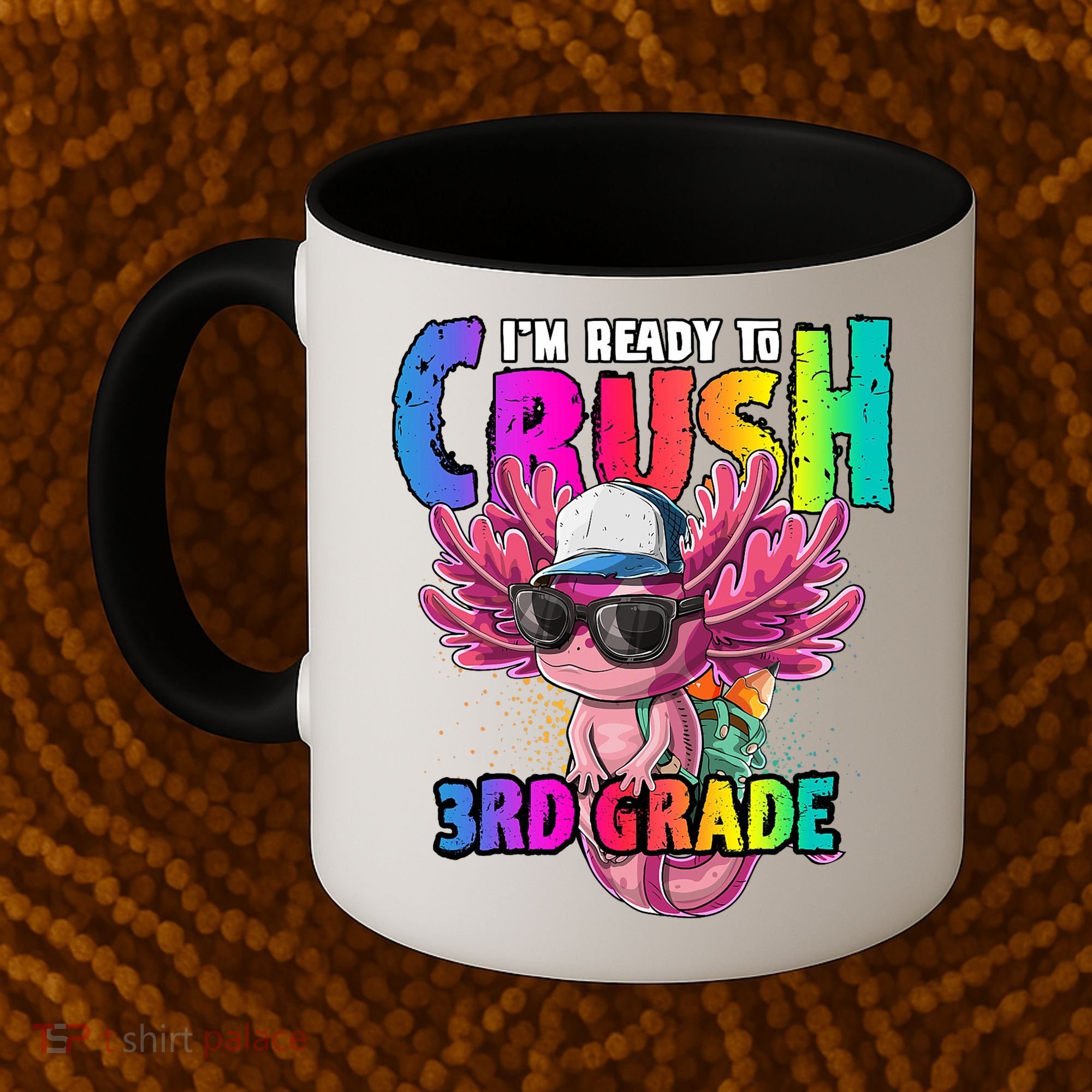 I'm Ready To Crush 3rd Grade Axolotl Back To School 2 Coffee Mug