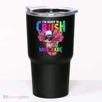 I'm Ready To Crush 3rd Grade Axolotl Back To School 2 Tumbler thumb 0