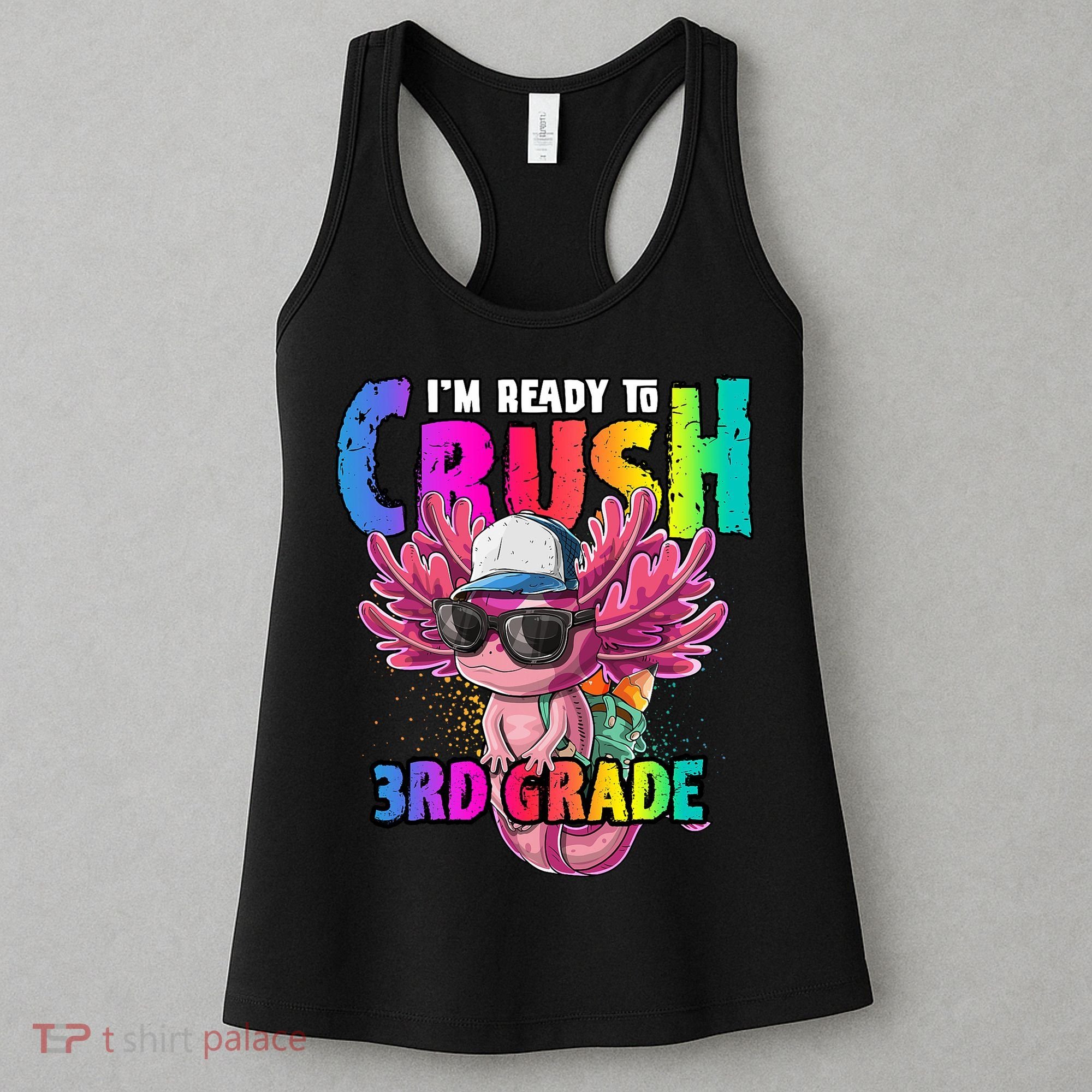 I'm Ready To Crush 3rd Grade Axolotl Back To School 2 Women's Tank Top