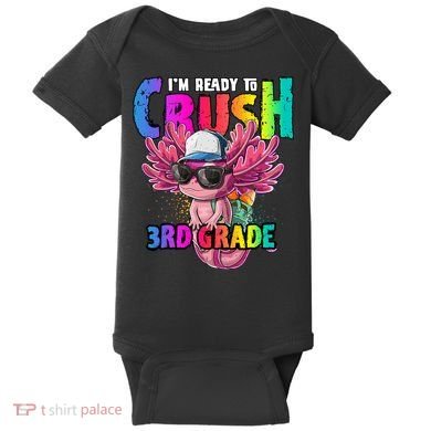 I'm Ready To Crush 3rd Grade Axolotl Back To School 2 Baby Bodysuit