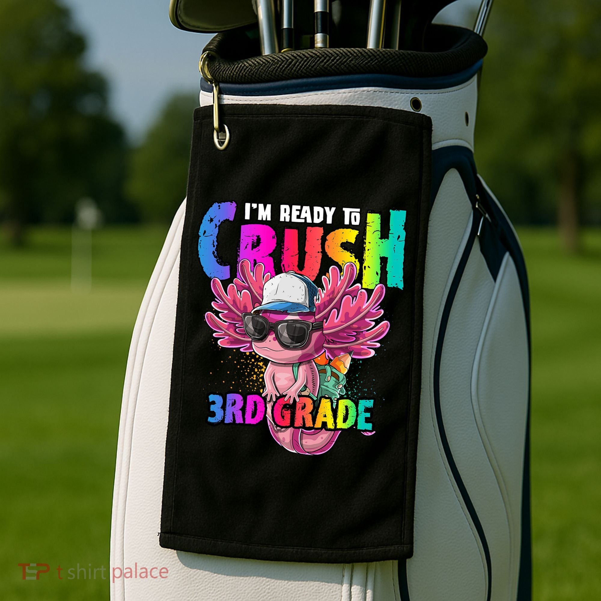I'm Ready To Crush 3rd Grade Axolotl Back To School 2 Golf Towel