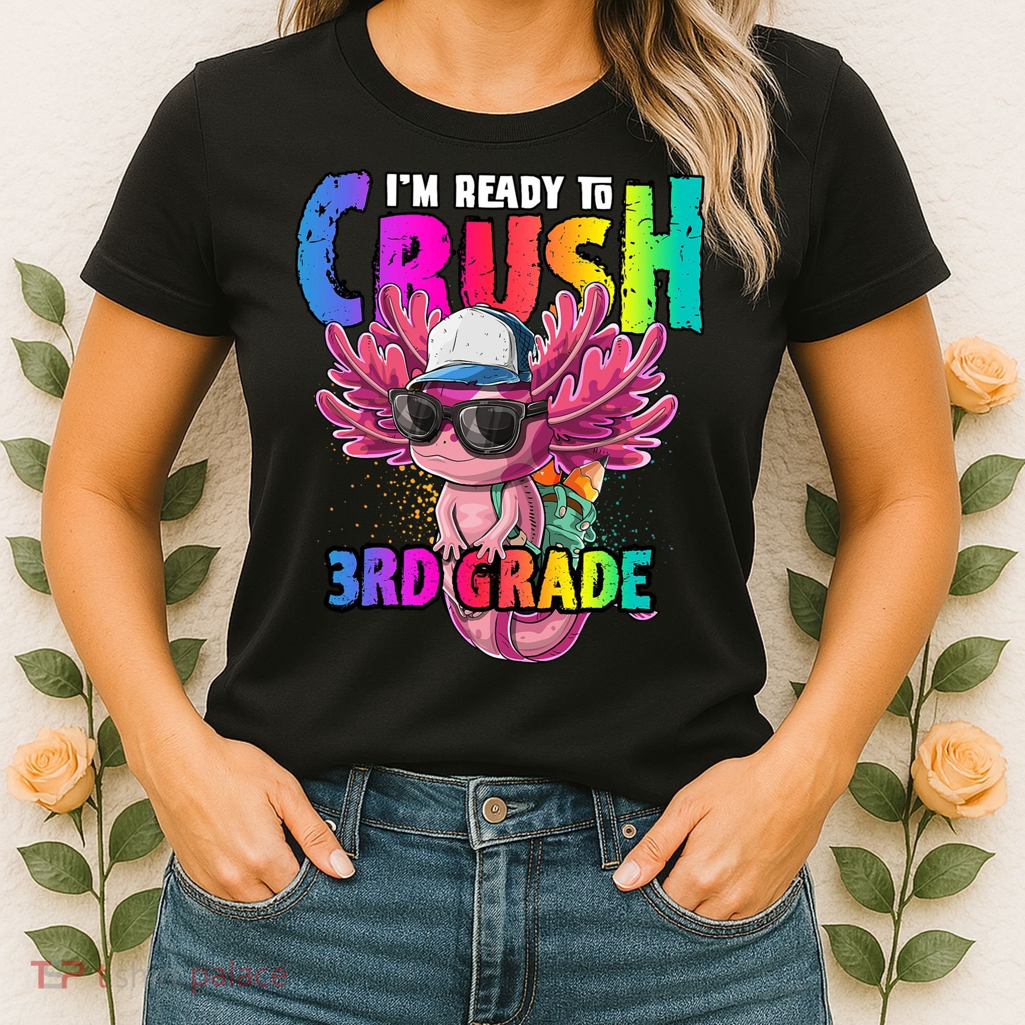 I'm Ready To Crush 3rd Grade Axolotl Back To School 2 Women's T-Shirt