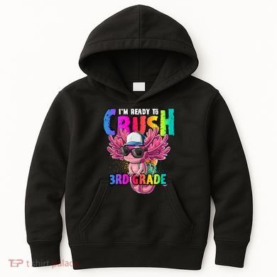 I'm Ready To Crush 3rd Grade Axolotl Back To School 2 Kids Hoodie