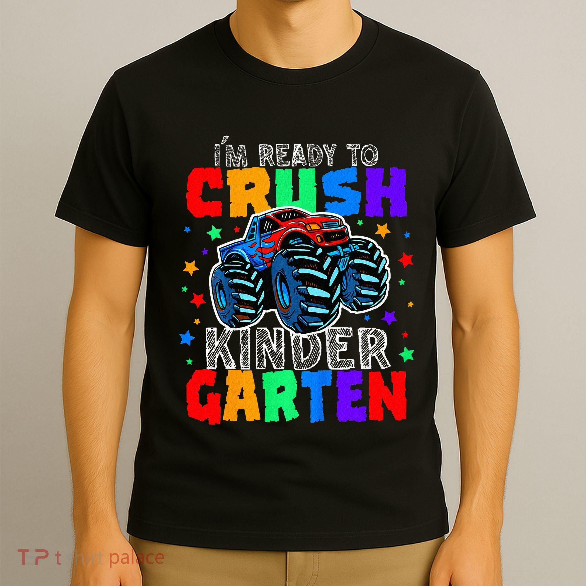 I'm Ready to Crush Kindergarten Monster Truck T-Shirt