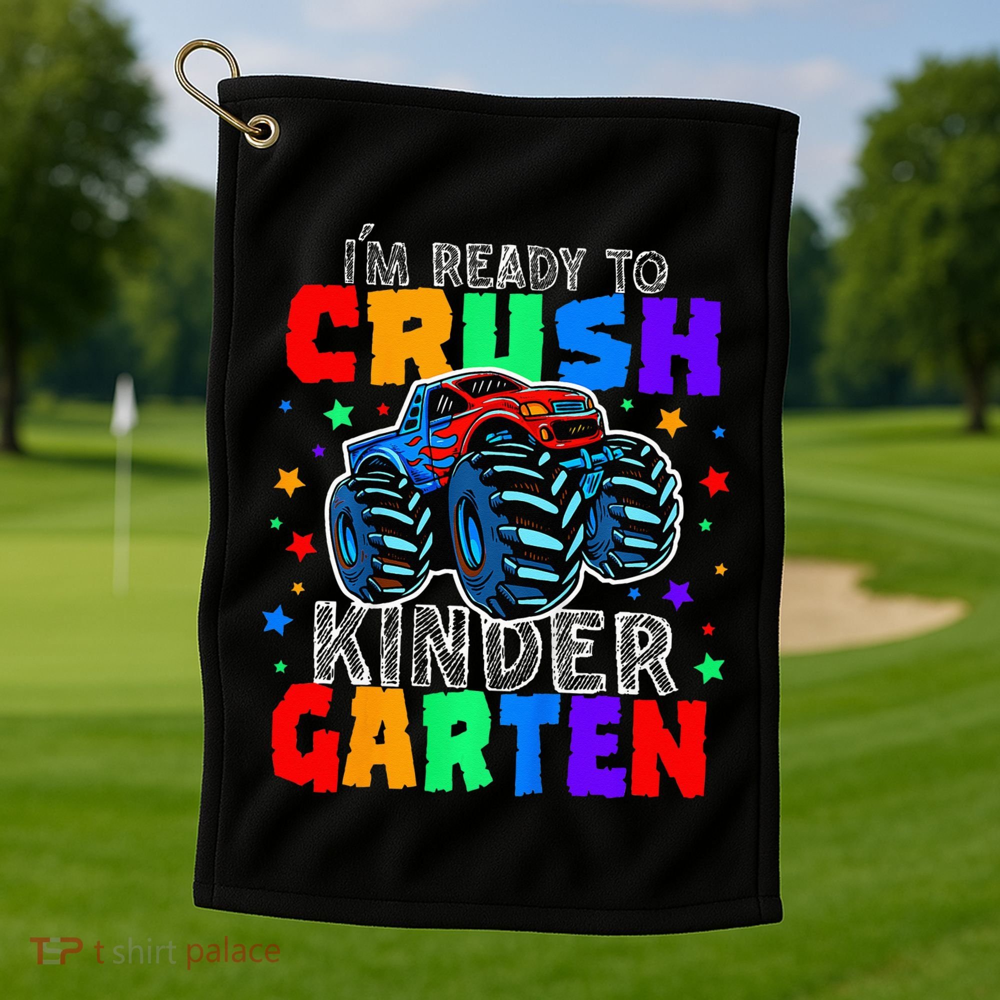 I'm Ready to Crush Kindergarten Monster Truck Golf Towel