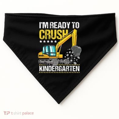 I'm Ready To Crush Kindergarten Construction Vehicle USA-Made Doggie Bandana