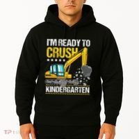 I'm Ready To Crush Kindergarten Construction Vehicle Hoodie thumb 2