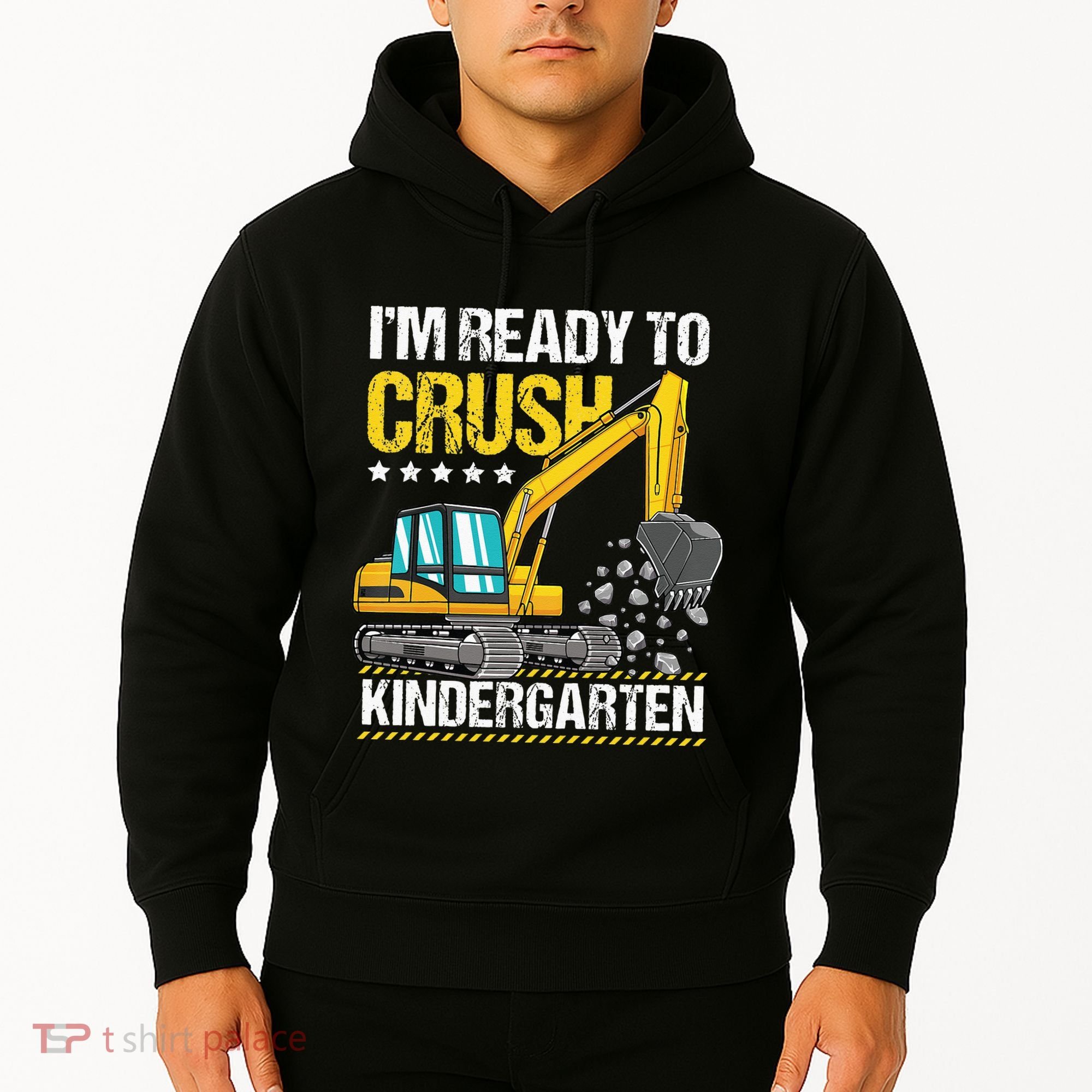 I'm Ready To Crush Kindergarten Construction Vehicle Hoodie