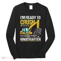 I'm Ready To Crush Kindergarten Construction Vehicle Long Sleeve Shirt thumb 0