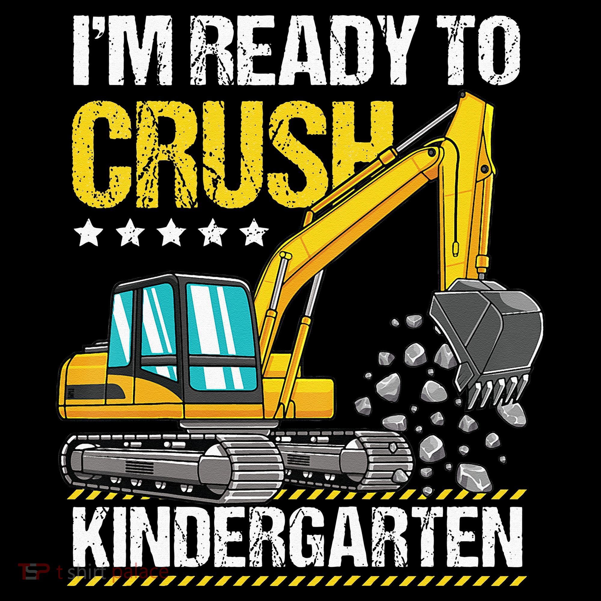 I'm Ready To Crush Kindergarten Construction Vehicle Sweatshirt