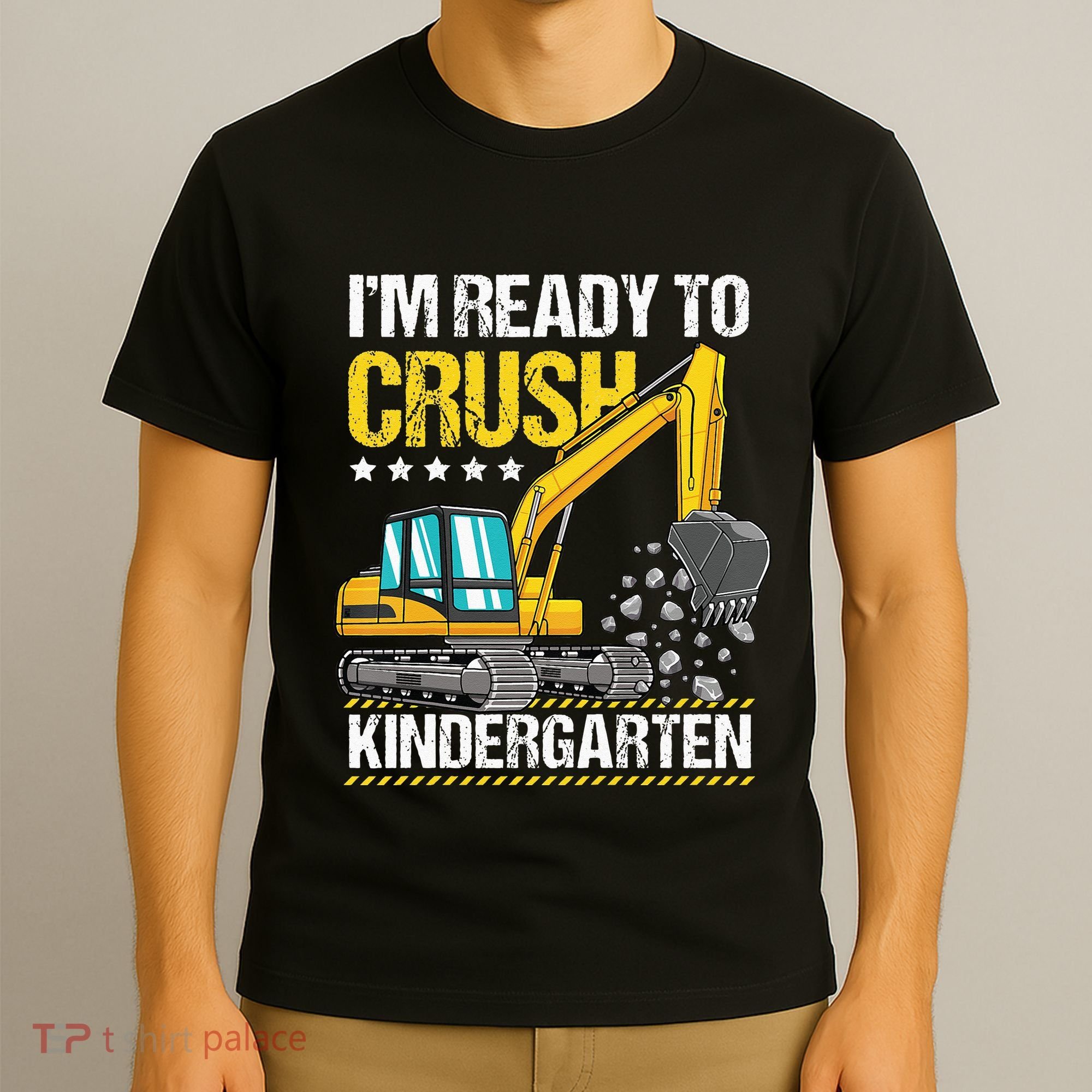 I'm Ready To Crush Kindergarten Construction Vehicle T-Shirt