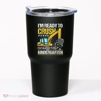 I'm Ready To Crush Kindergarten Construction Vehicle Tumbler thumb 0