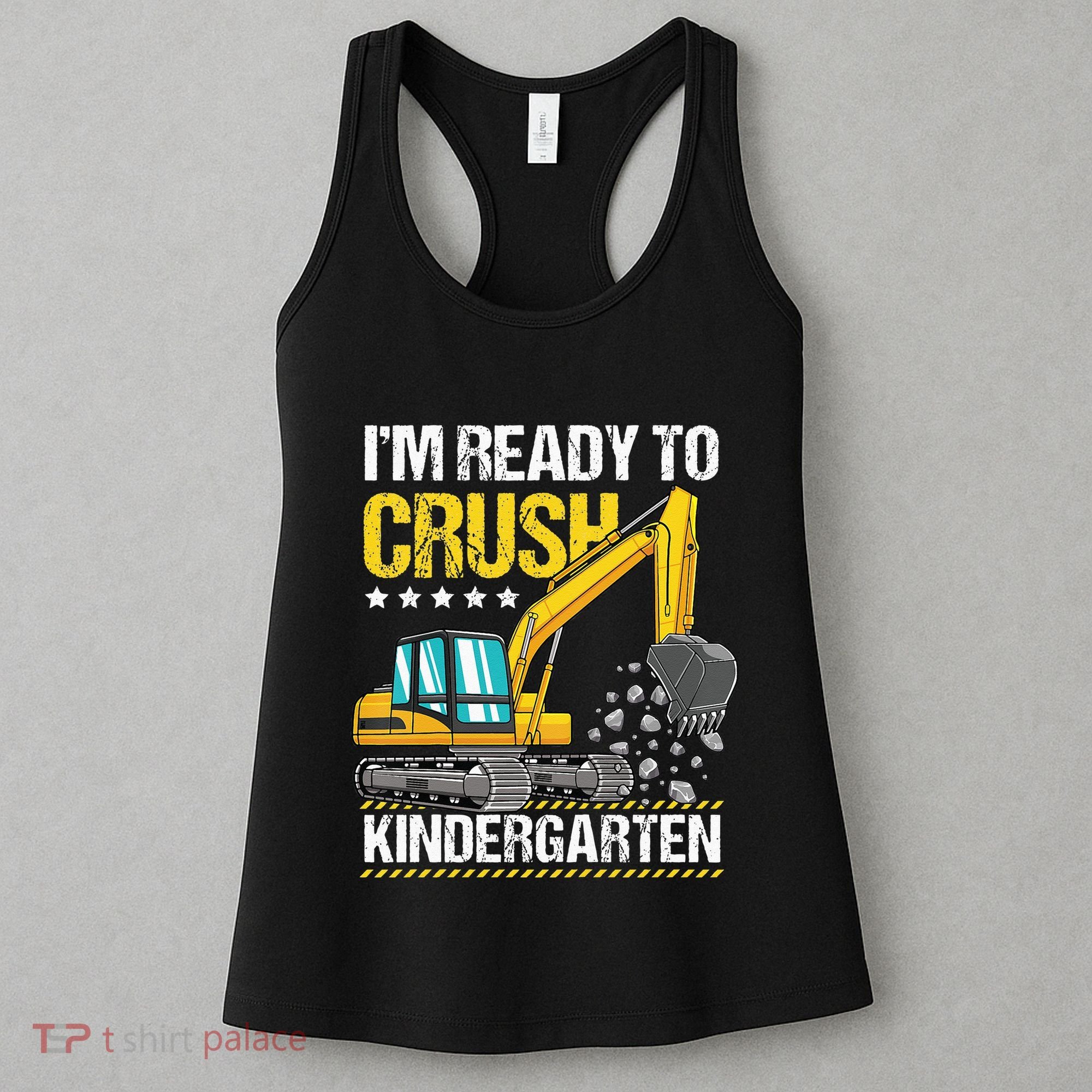 I'm Ready To Crush Kindergarten Construction Vehicle Women's Tank Top