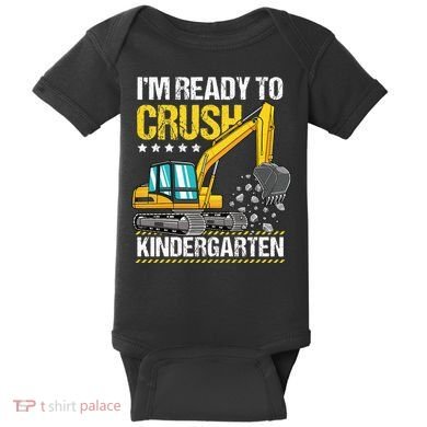I'm Ready To Crush Kindergarten Construction Vehicle Baby Bodysuit