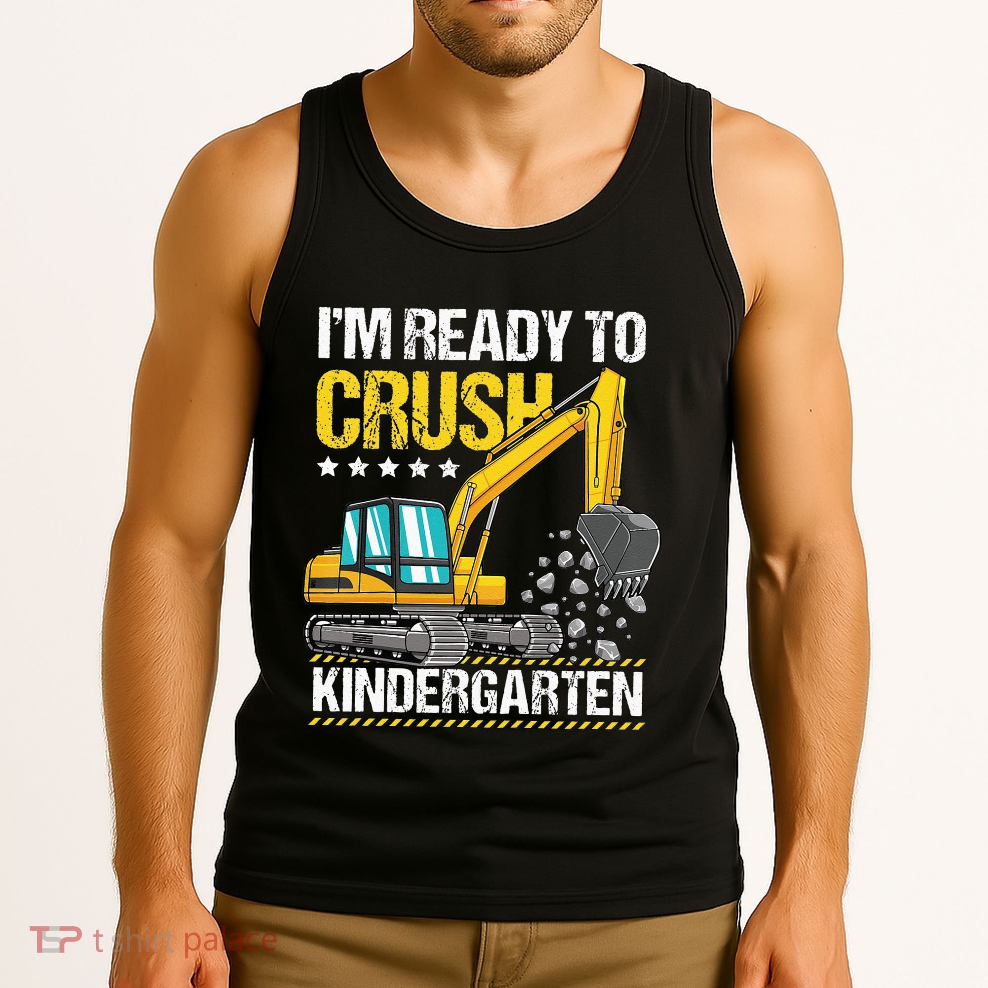 I'm Ready To Crush Kindergarten Construction Vehicle Tank Top