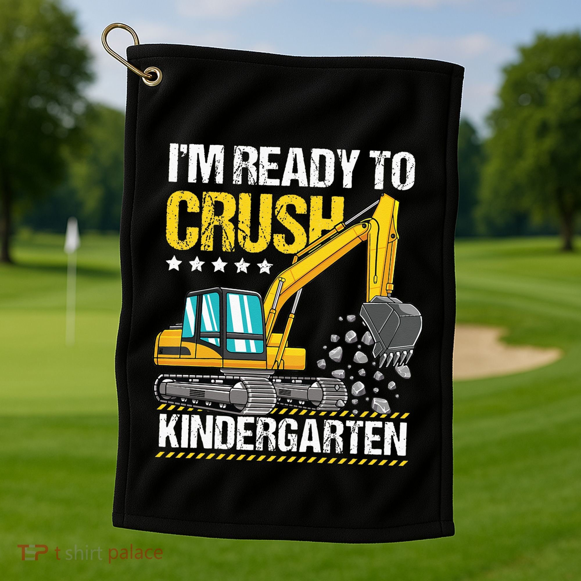 I'm Ready To Crush Kindergarten Construction Vehicle Golf Towel