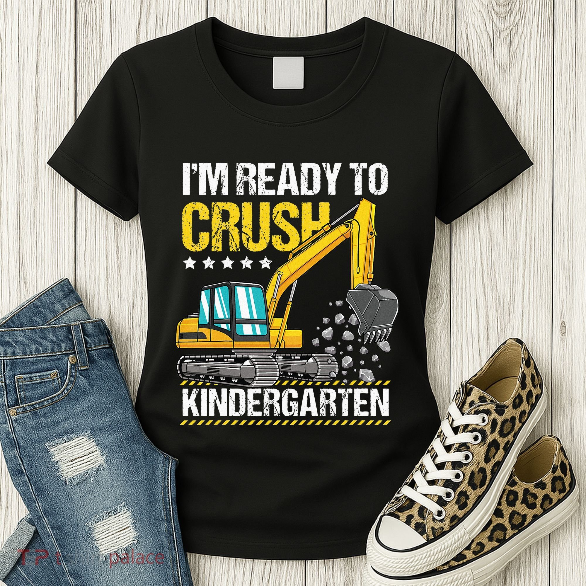 I'm Ready To Crush Kindergarten Construction Vehicle Women's T-Shirt