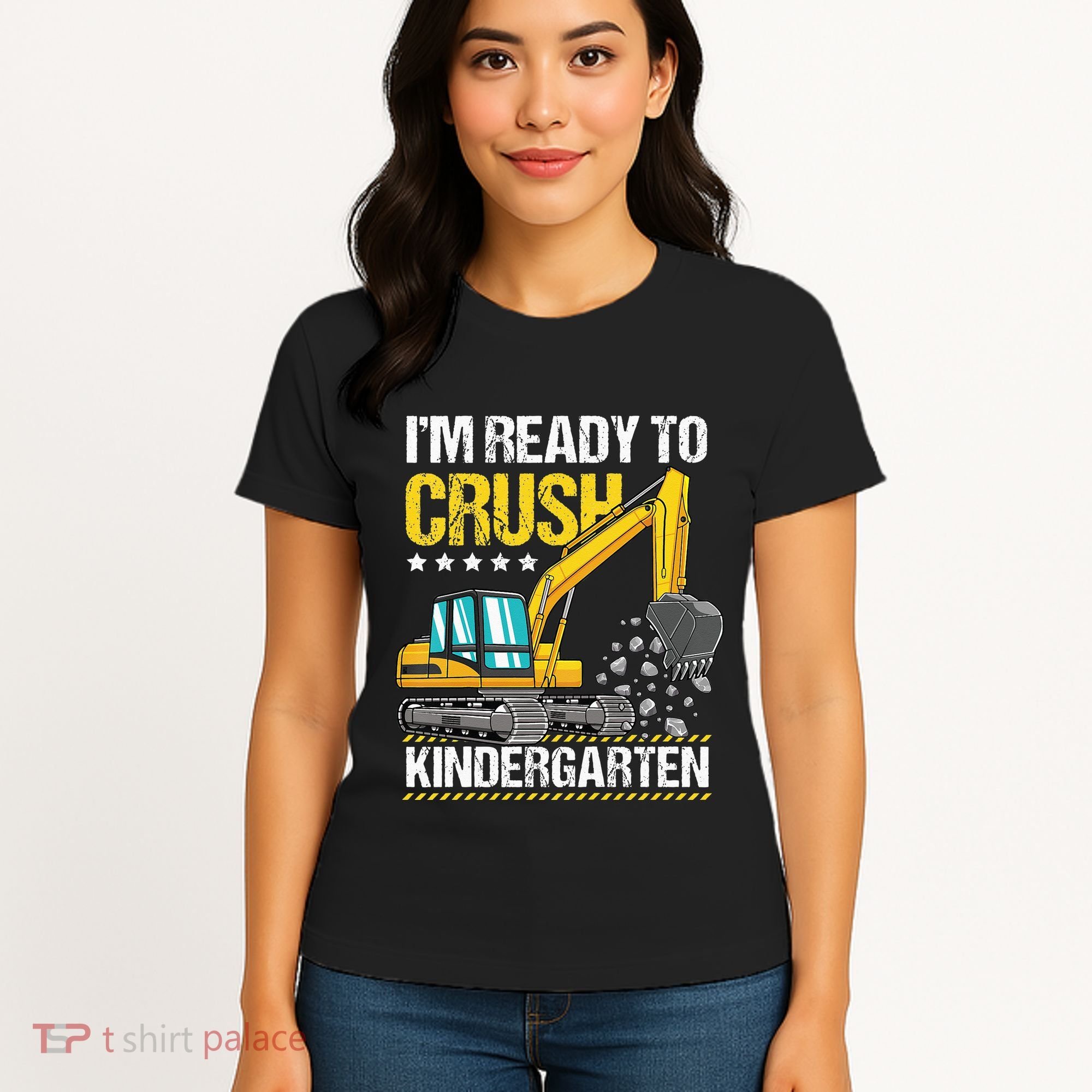 I'm Ready To Crush Kindergarten Construction Vehicle Women's T-Shirt