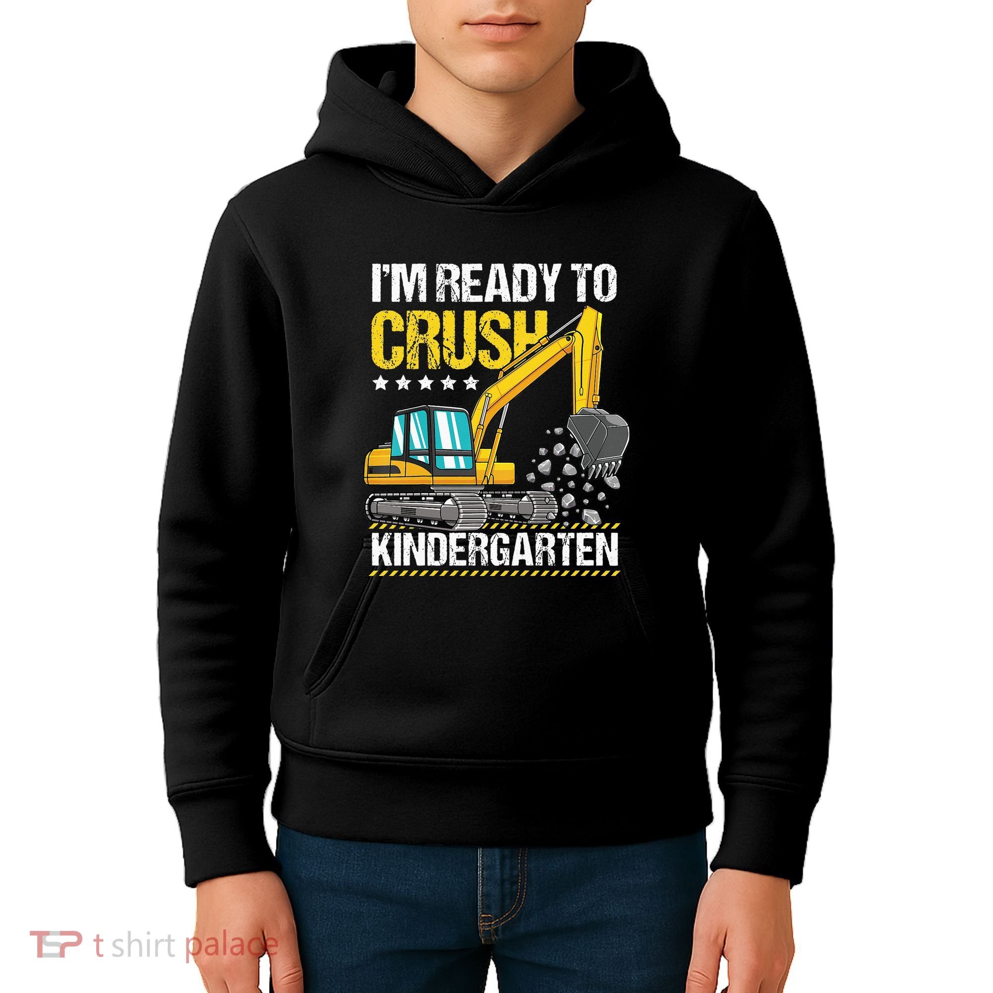 I'm Ready To Crush Kindergarten Construction Vehicle Kids Hoodie