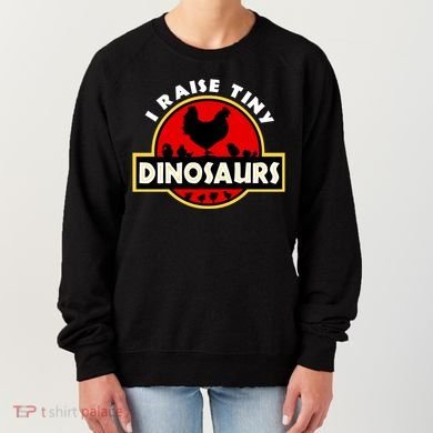 I Raise Tiny Dinosaurs Chicken Lover Gift Women's Sweatshirt
