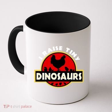 I Raise Tiny Dinosaurs Chicken Lover Gift Coffee Mug