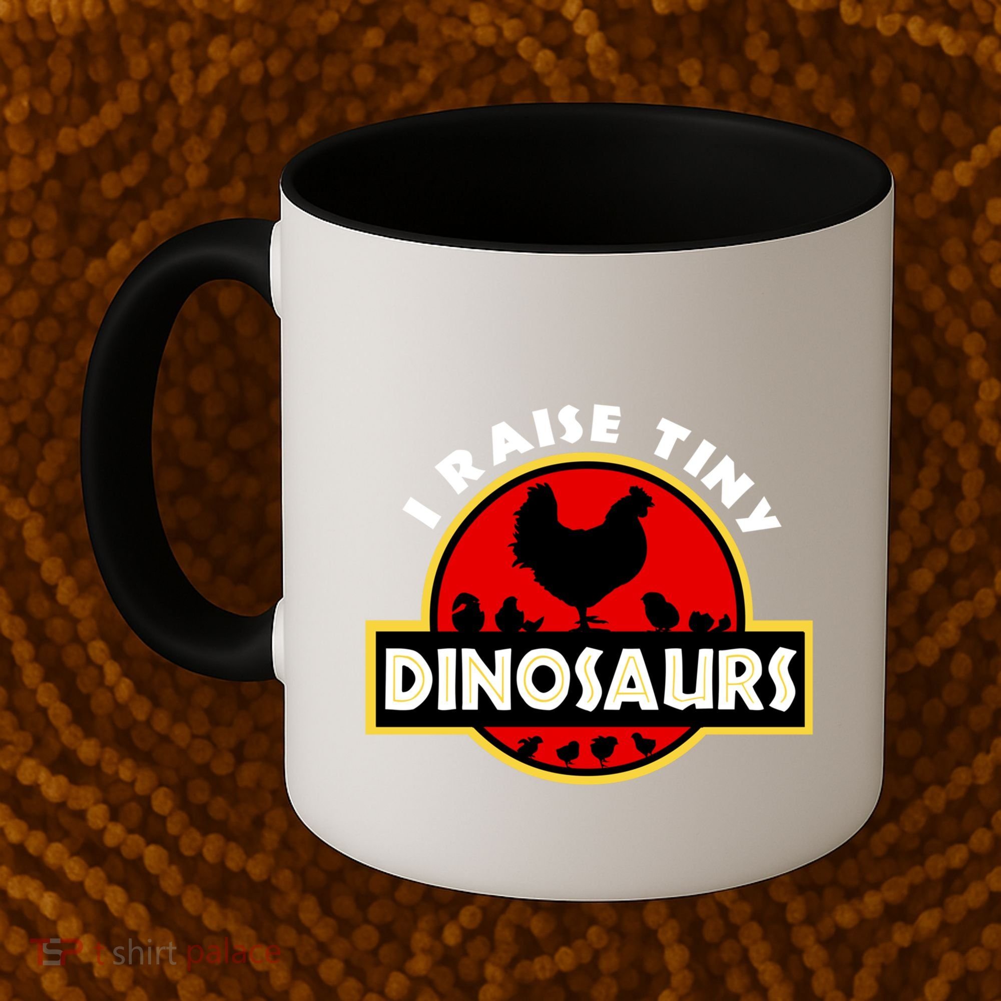 I Raise Tiny Dinosaurs Chicken Lover Gift Coffee Mug