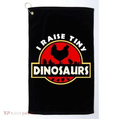 I Raise Tiny Dinosaurs Chicken Lover Gift Golf Towel