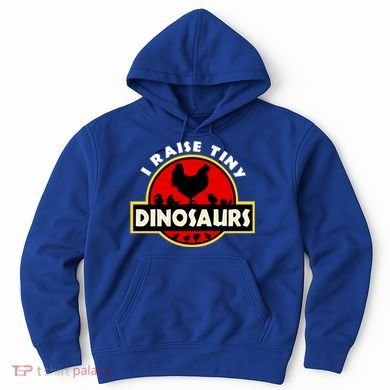 I Raise Tiny Dinosaurs Chicken Lover Gift Hoodie