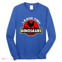 I Raise Tiny Dinosaurs Chicken Lover Gift Long Sleeve Shirt thumb 0