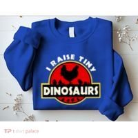 I Raise Tiny Dinosaurs Chicken Lover Gift Sweatshirt thumb 2