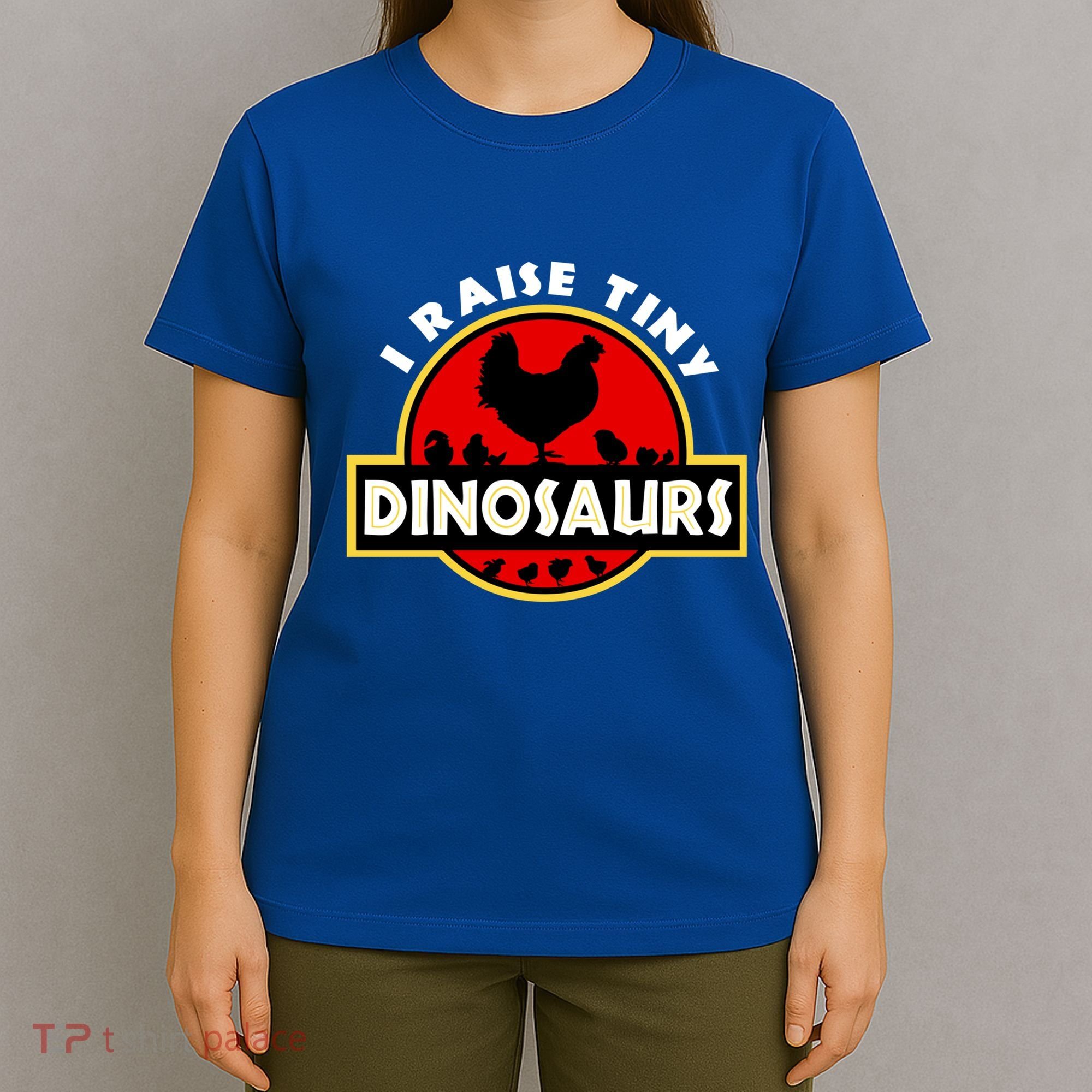 I Raise Tiny Dinosaurs Chicken Lover Gift T-Shirt