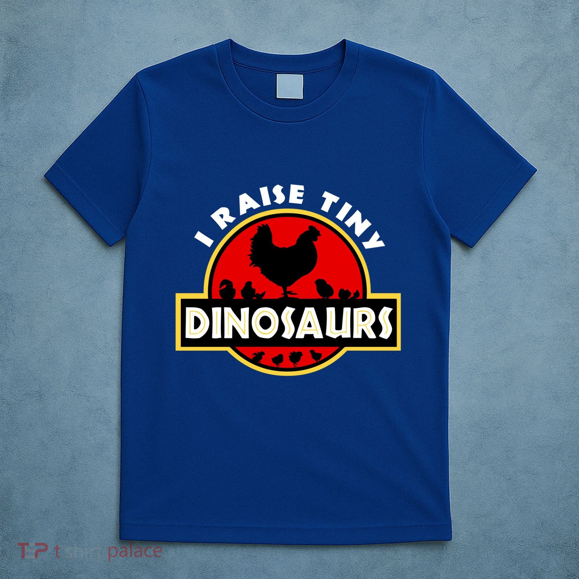 I Raise Tiny Dinosaurs Chicken Lover Gift T-Shirt