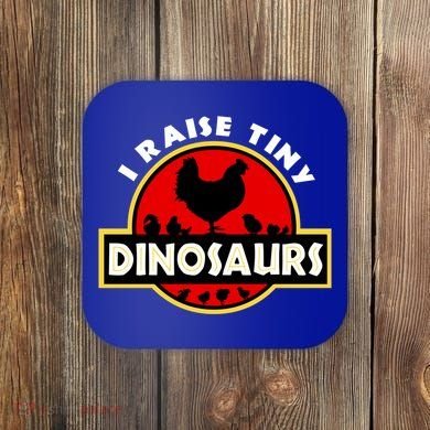 I Raise Tiny Dinosaurs Chicken Lover Gift Coaster