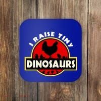 I Raise Tiny Dinosaurs Chicken Lover Gift Coaster thumb 0