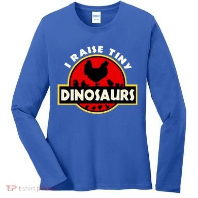 I Raise Tiny Dinosaurs Chicken Lover Gift Women's Long Sleeve Shirt