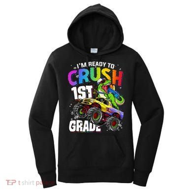 I'm Ready To Crush 1st Grade Dinosaur Back To School Women's Hoodie