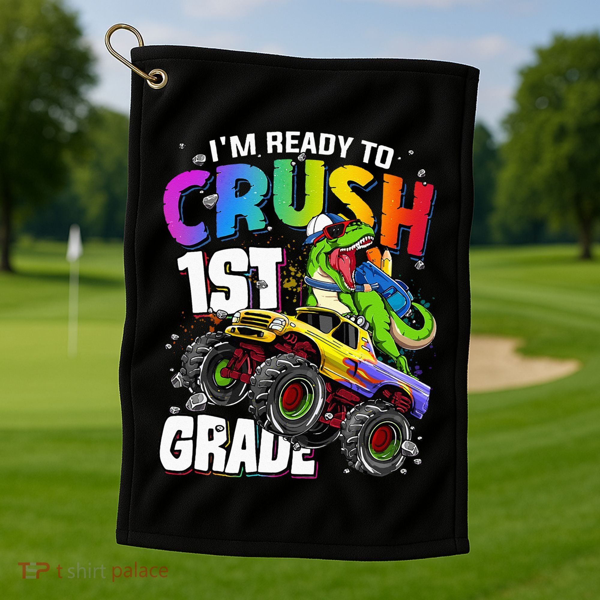 I'm Ready To Crush 1st Grade Dinosaur Back To School Golf Towel
