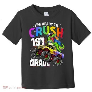 I'm Ready To Crush 1st Grade Dinosaur Back To School Toddler T-Shirt