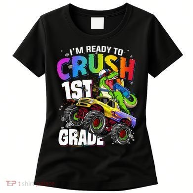 I'm Ready To Crush 1st Grade Dinosaur Back To School Women's T-Shirt