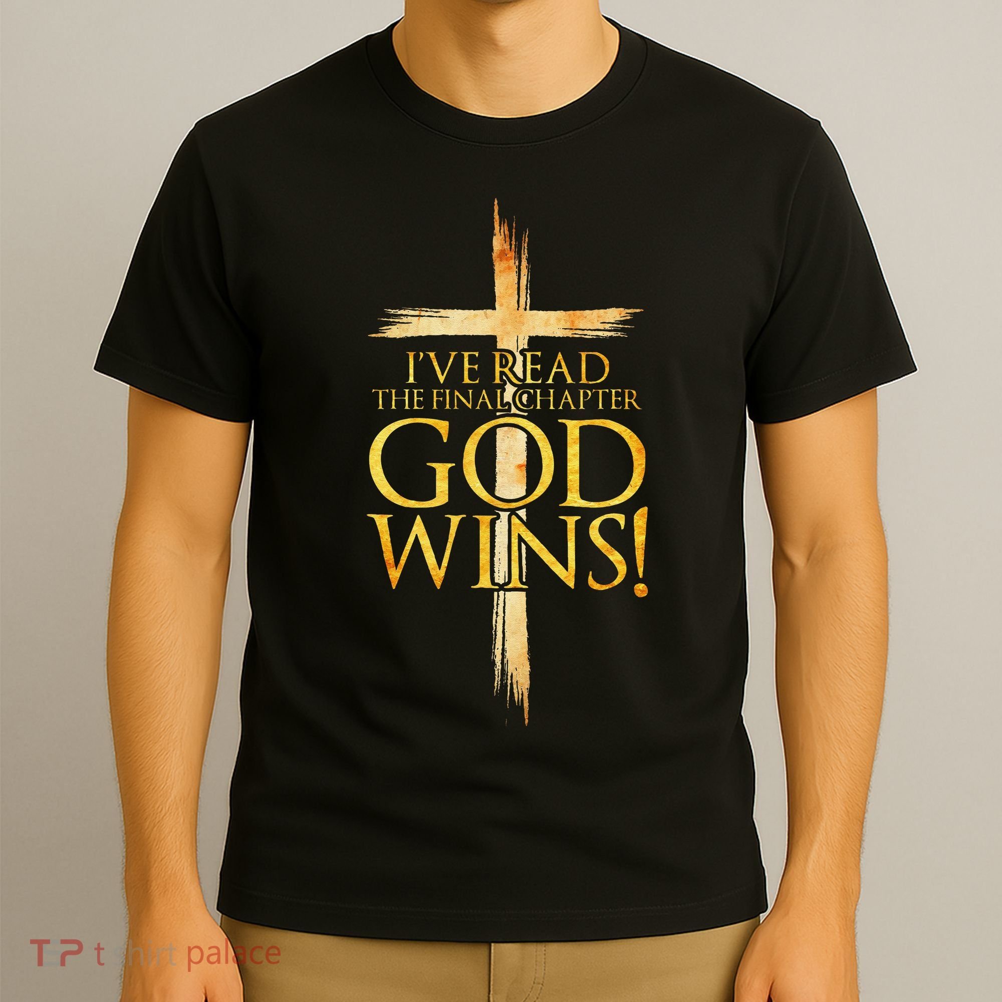IVe Read The Final Chapter God Wins Christian Faith Cross T-Shirt