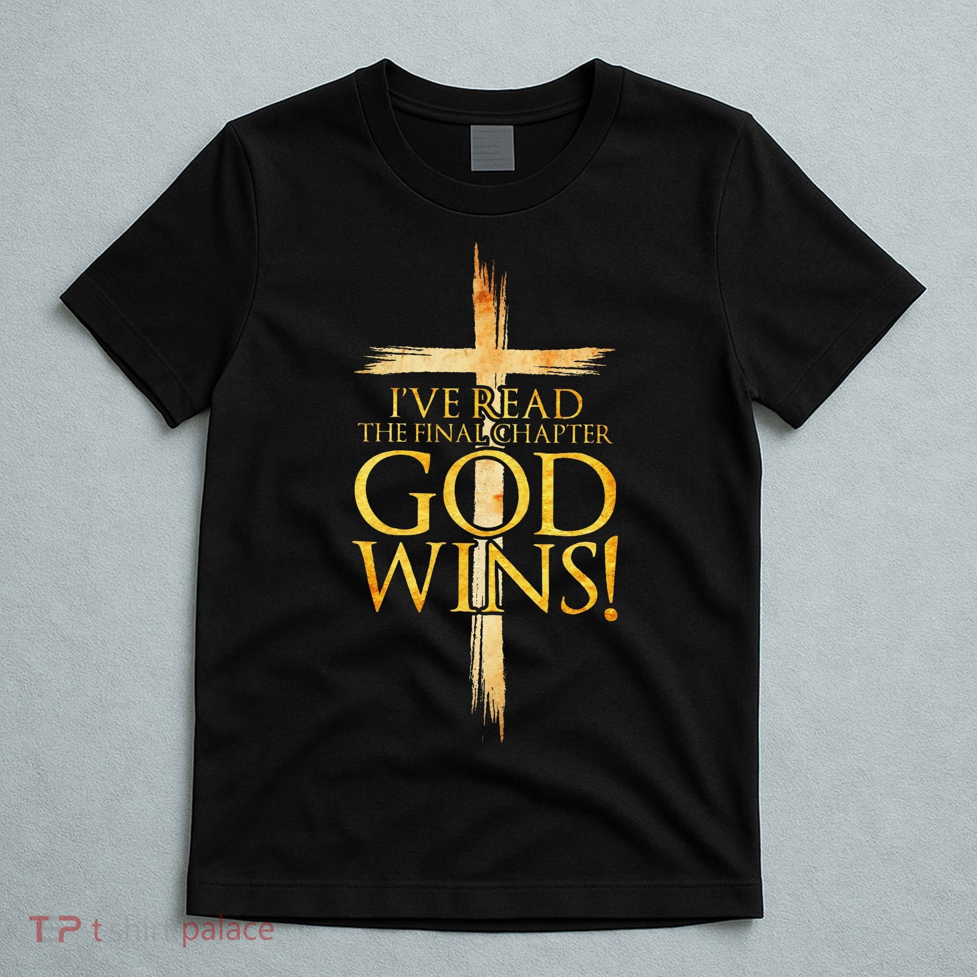 IVe Read The Final Chapter God Wins Christian Faith Cross T-Shirt