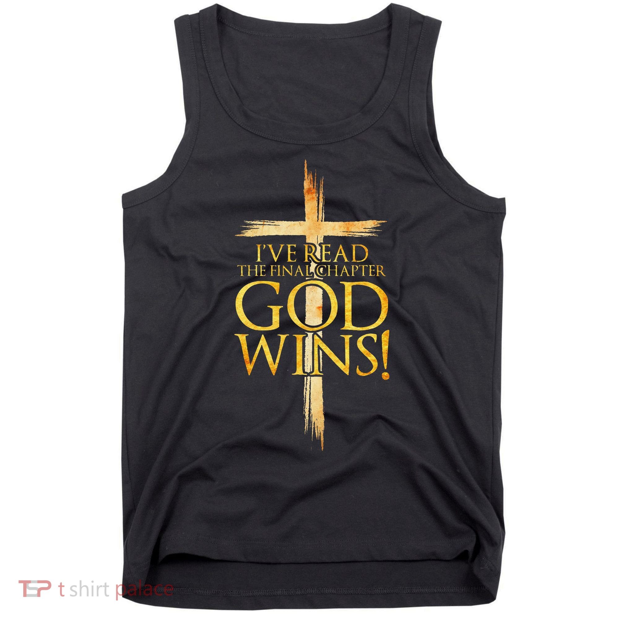 IVe Read The Final Chapter God Wins Christian Faith Cross Tank Top