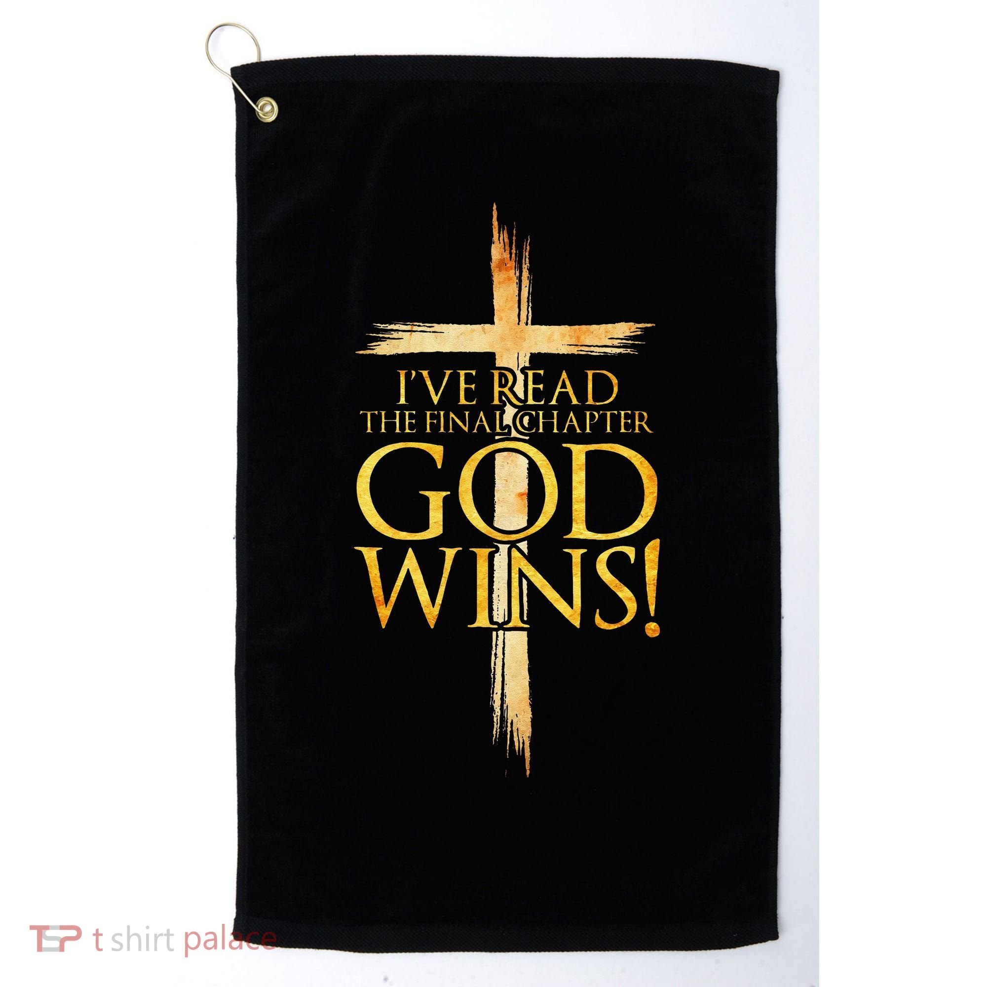 IVe Read The Final Chapter God Wins Christian Faith Cross Golf Towel